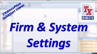 TXdocsPlus Firm & System Settings QuickStart