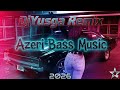 Azeri Bass Music/Gecə Ləzzət eləyir Ful Bass 2026