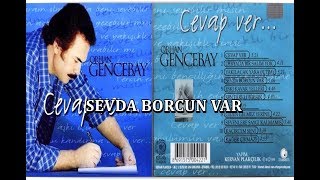 ORHAN GENCEBAY | SEVDA BORCUN VAR Resimi