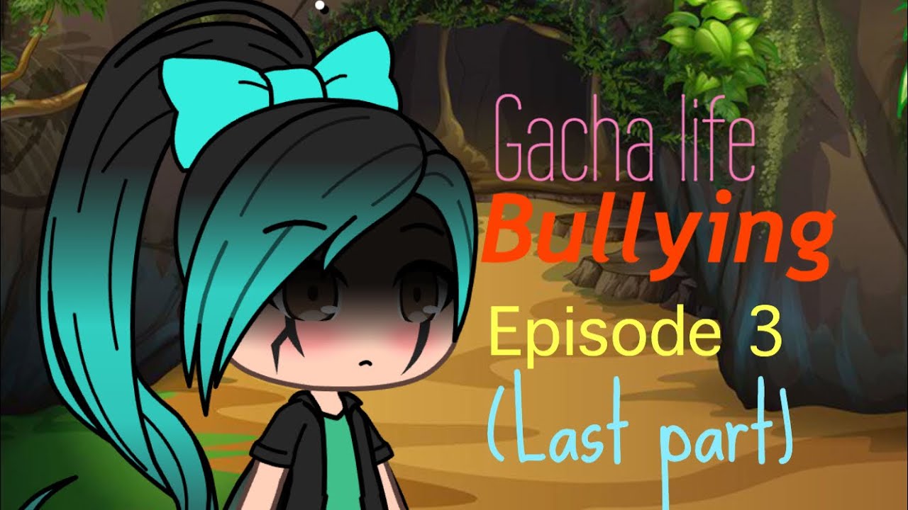 Gacha Life Bullying Episode Omg Watch What Happens Youtube