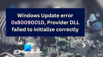 Windows Update error 0x8009001D, Provider DLL failed to initialize correctly