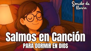 Dios Te Sostiene Mientras Duermes | 25 Salmos Cantados de Consuelo y Esperanza