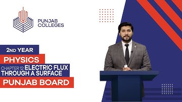 PGC Lectures-Inter Part II-Punjab Board-Physics-Chapter 12 - Electric Flux Through a Surface