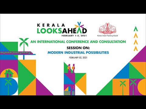 SESSION ON MODERN INDUSTRIAL POSSIBILITIES | KERALA LOOKS AHEAD