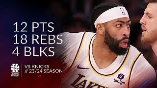 Anthony Davis 12 Pts 18 Rebs 4 Blks Vs Knicks 2324 Season