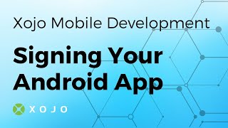 Signing Your Xojo Android App