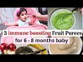 3 immune-boosting FRUIT PUREES ( for 6 - 8 months baby ) -  Healthy homemade fruit purees for babies