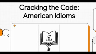 Cracking the Code: American Idioms | Homesweetland