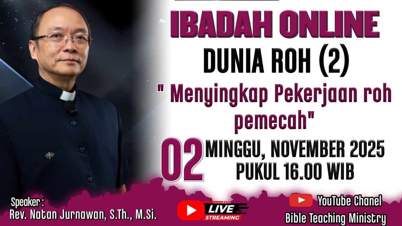 DUNIA ROH (2) MENYINGKAP PEKERJAAN ROH PEMECAH | Ibadah Minggu 2 November 2025 | Rev.Natan Jurnawan