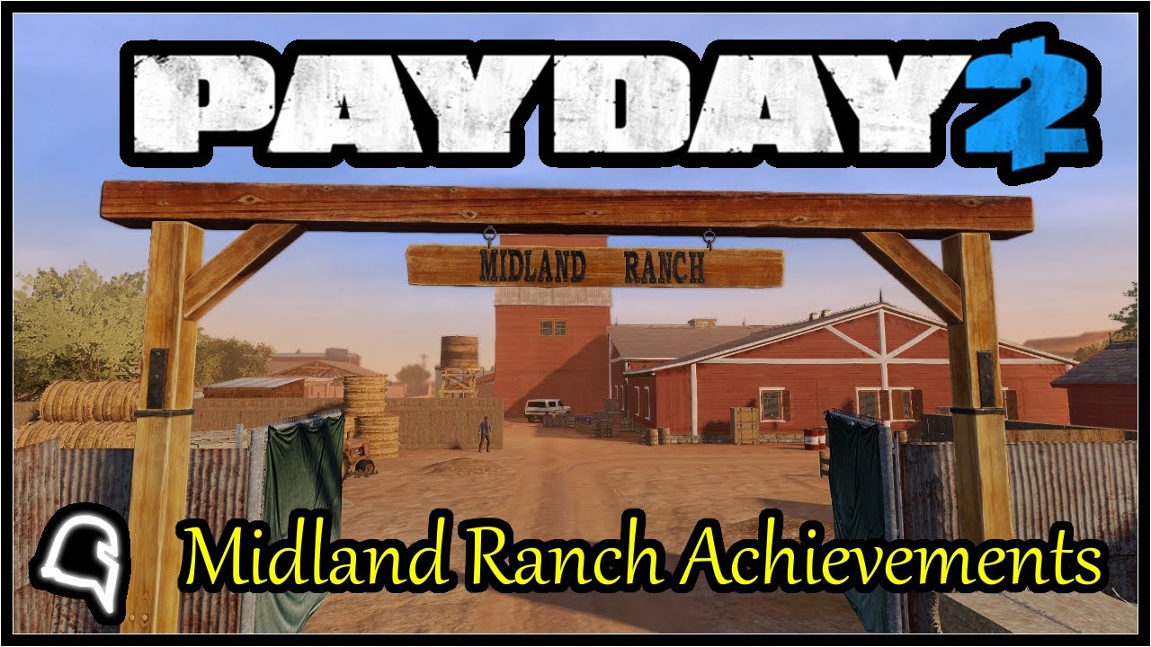 Midland Ranch Achievements [Payday 2] 