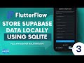 Using #Supabase Data in #SQLite using #FlutterFlow - Part 3