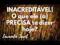 #tarot 💜💌 🪻INACREDITÁVEL! O que ele (a) PRECISA te dizer hoje?💜💌🪻