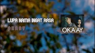 OKAAY   'Lupa Nama Ingat Rasa'      Video Lyric