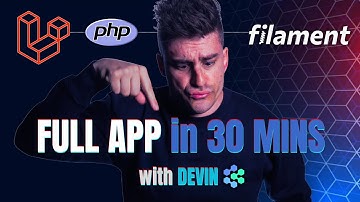 Full Application in 30 Minutes with Devin, AI, Laravel, Filament & More