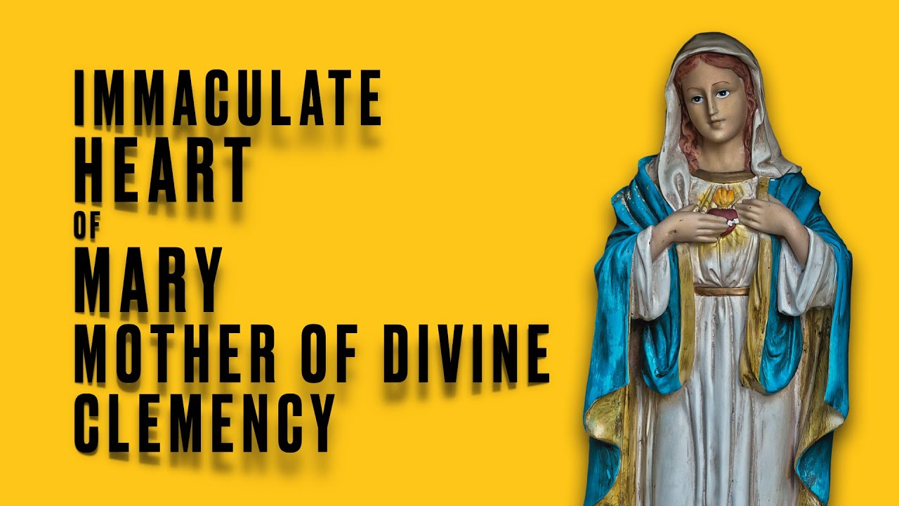 Immaculate Heart of Mary Mother of Divine Clemency