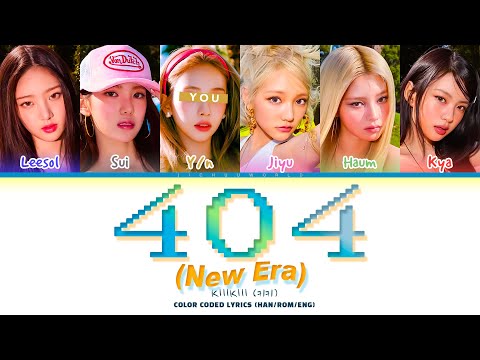 [Karaoke] KIIIKIII (키키) "404 (New Era)" + You ~6 members~ (Color Coded Lyrics Han/Rom/Eng)