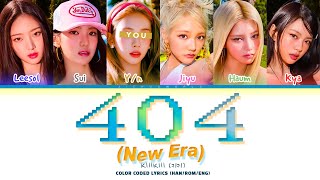 [Karaoke] KIIIKIII (키키) 404 (New Era) + You ~6 members~ (Color Coded Lyrics Han/Rom/Eng)