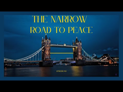 How Much Can You Take? The Narrow Road To Peace | Episode 50