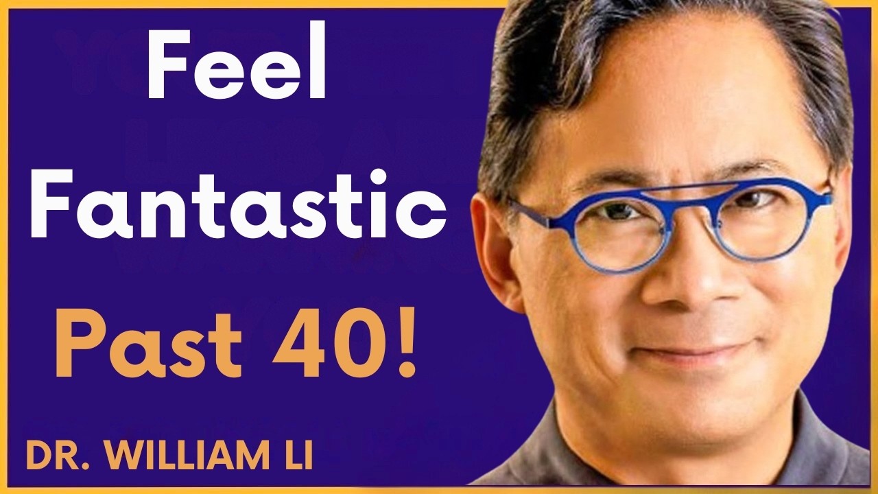 Do These 5 Steps If You’re Over 40+ For Better Health & Longer Life | Dr. William Li