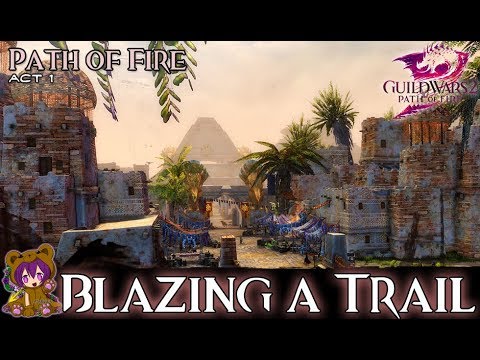 Guild Wars 2   Act 102 Blazing a Trail