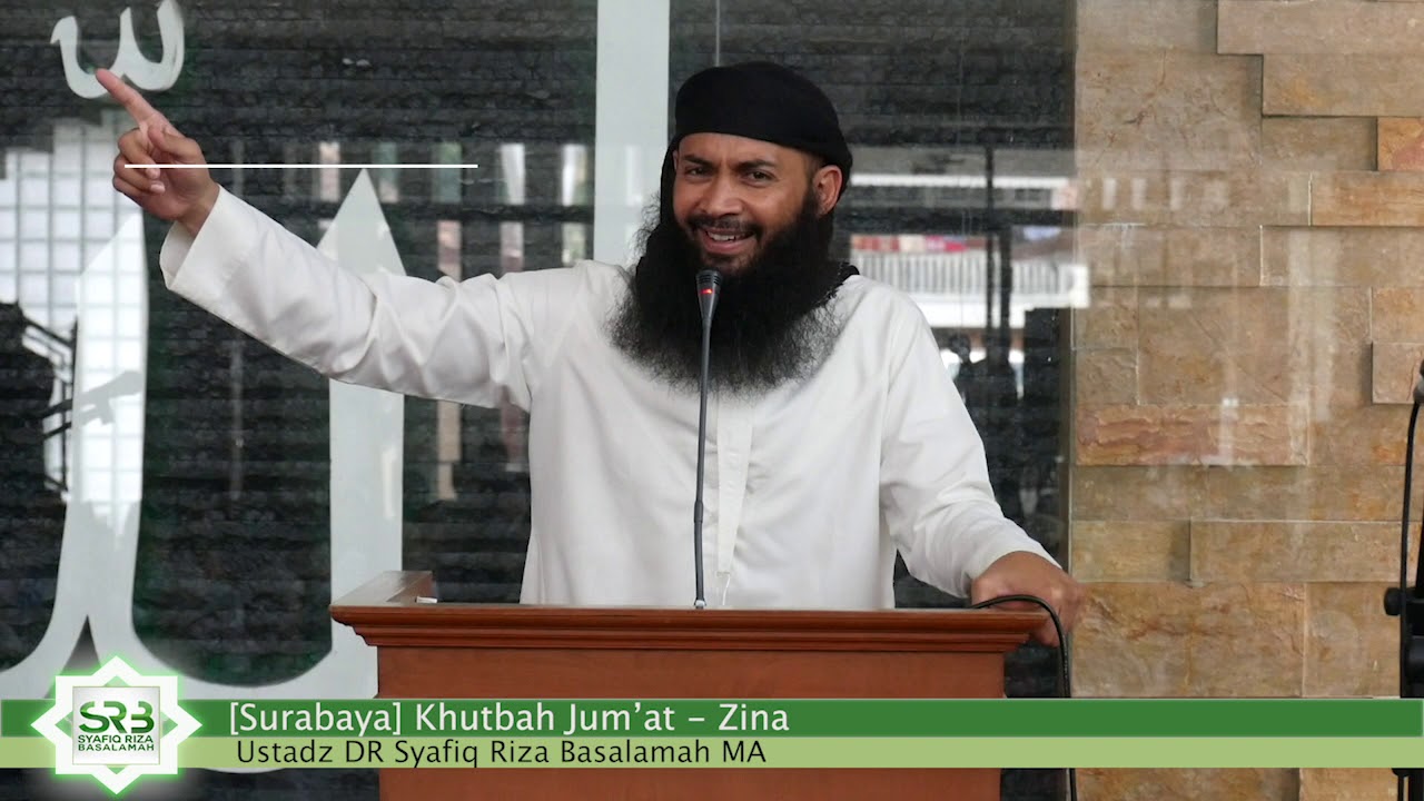 [Surabaya] Khutbah Jum'at - Zina - Ustadz DR Syafiq Riza Basalamah MA