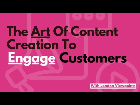The Art Of Content Creation To Engage Customers - With Michael Thomas (London Viewpoints)