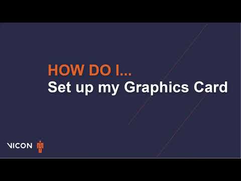 Vicon Nexus How To - Configure Your Graphics Card