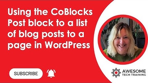 Adding a list of blog posts to a page using CoBlocks Posts block