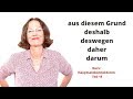 ᐅ Deutsche Konnektoren 15 (Hauptsätze verbinden): "deshalb, daher, deswegen, darum"! (Deutschkurs)