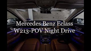 2017 Mercedes Benz E Class | POV NIGHT DRIVE - AMBIENT LIGHTING | MALAYSIA |