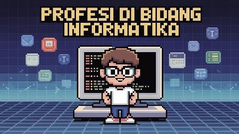 PROFESI DI BIDANG INFORMATIKA!