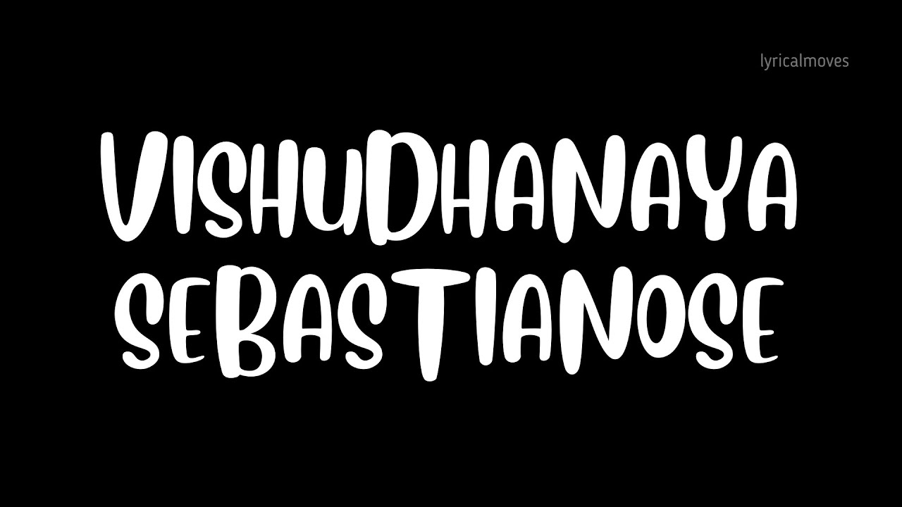 Vishudhanaya Sebastianose With Malayalam Lyrics  Lyrical Moves