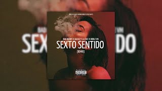 Sexto Sentido (REMIX) | Bad Bunny x Doble VM x Gigolo y La Exce