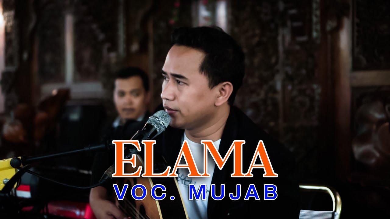 COVER BY MUJAB - ELAMA LIVE IKA ENTERTAINMENT