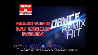 DANCE HITS REMIX NU DISCO & MASHUPS MIXED BY STEFANO DJ STONEANGELS