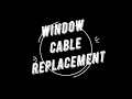window cable Replacement