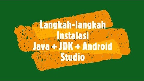 Tutorial Instal JDK dan Android Studio
