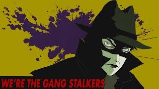 We're the Gang Stalkers (Instrumentals)