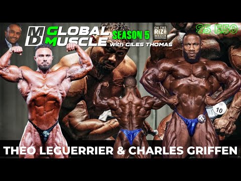 Charles Griffen & Theo Leguerrier WINNER interviews! | MD Global Muscle | S5 E50