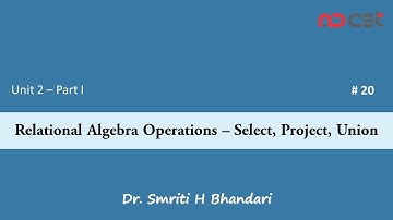 # 20 - Relational Algebra Operations - Select, Project, Union