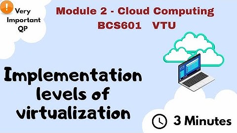 Implementation levels of virtualisation Explained| cloud computing BCS601 VTU |model question Paper