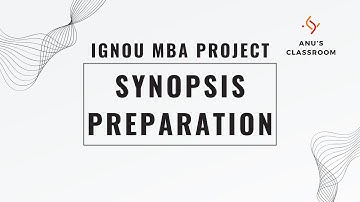 IGNOU MBA Project - MMPP 001 - Synopsis Preparation