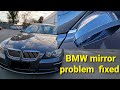 BMW Power Mirror folding outwards too much E90 E91 E92 E93 - 3 options to fix for FREE