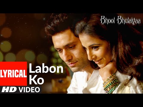 Lyrical: Labon Ko | Bhool Bhulaiyaa | Pritam | K.K.| Akshay Kumar, Shiney Ahuja, Vidya Balan