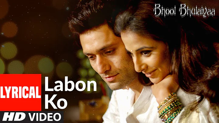 Lyrical: Labon Ko | Bhool Bhulaiyaa | Pritam | K.K...