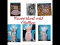 Reworked old clothes compilation  hand sewing  turn old clothes into something new