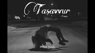 Tasavvur - Trippy Debut Elite Records Latest Song .Talhaali