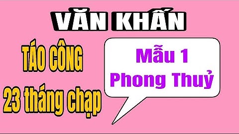 Văn khấn ông công ngày 23 tháng chạp năm 2024