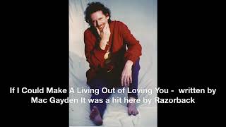 Vignette de la vidéo "If I Could Make A Living Out of Loving You    written by Mac Gayden"