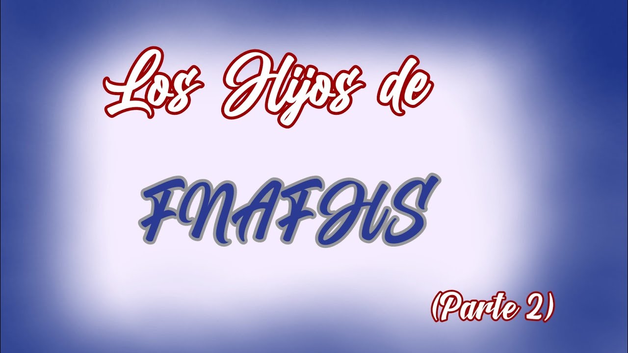 FNAFHSLSG Proximamente~ ღAlice grittee fhsღ 